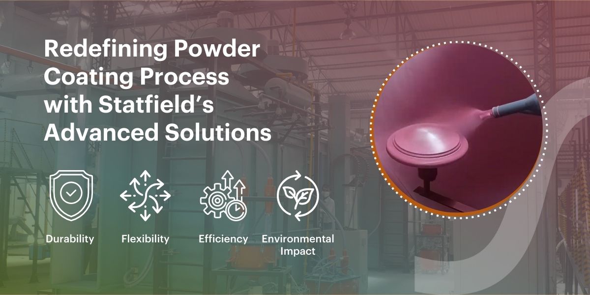 Powder Coating Process with Statfield’s Advanced Solutions