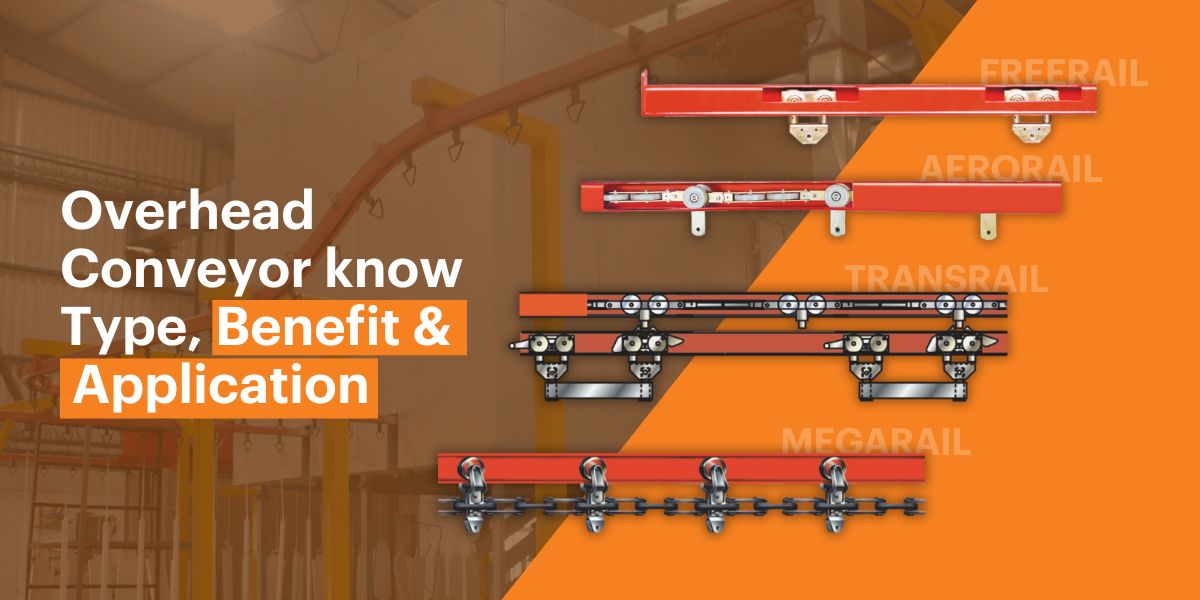 Overhead Conveyor know Type, Benefit & Application