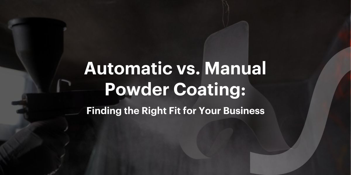 Automatic vs. Manual Powder Coating