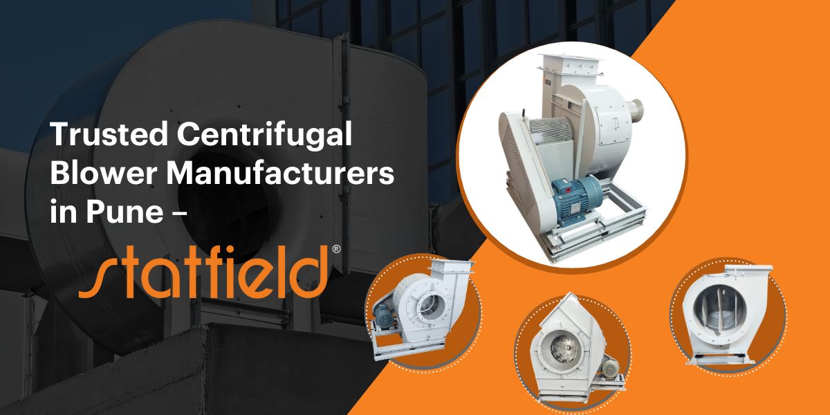 Leading Centrifugal Blower Manufacturers in Pune | Statfield India